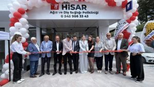 Özel Hisar Ağız ve Diş Sağlığı Merkezi hizmete açıldı